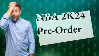 How much is pre order 2K24?