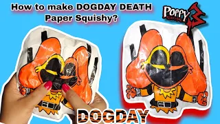HOW TO MAKE POPPY PLAYTIME CHAPTER 3 😱Dogday DEATH PAPER SQUISHY🐶DIY Poppy Playtime😱Easy Paper Craft