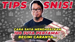 100 JUTA PERTAMA SAYA PASCA BANGKRUT - Emang Bisa Bangun Bisnis dari Nol bahkan Minus?