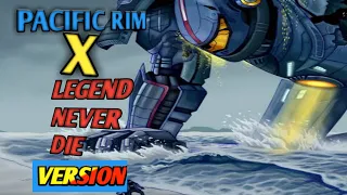 Pacific Rim X Legend Never Die song full action