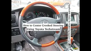 How To Center Toyota-Lexus Steering Wheel  Using Toyota Techstream | VGRS Calibration | Land Cruiser