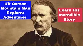 Kit Carson Mountain Man and So Much More