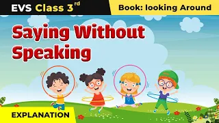 Class 3 EVS NCERT Chapter 7 | Saying Without Speaking - Explanation & Exercise