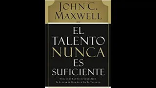 John Maxwell, El Talento Nunca es Suficiente, Audiolibro audiobook, voz humana, Nou Home