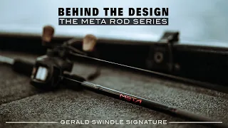 Behind the Design | Meta Rods by 13 Fishing and Gerald Swindle