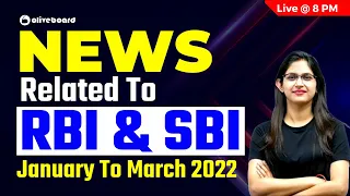 News Related To RBI & SBI January To March 2022 | Last 3 Months | Last 3 Months Current Affairs 2022