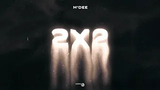 M'Dee - 2x2 [Official Audio]