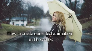 How to create rain effect animation in Photoshop