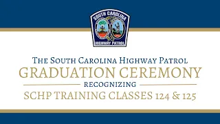 SC Highway Patrol Graduation Ceremony: Classes 124 and 125