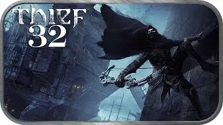 THIEF [2014] - Lets Play THIEF - MASTER DIFFICULTY|HD - 32 - Die alte Kathedrale