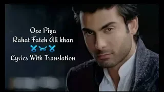 O re Piya New Rahat Fateh Ali Khan l Lyrics With Translation