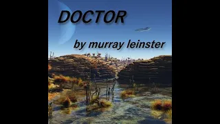 Doctor by Murray Leinster (Full Audiobook)