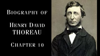 Biography of Henry David THOREAU  - Chapter 10: In Wood and Field