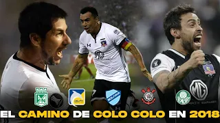 El CAMINO de COLO COLO en la LIBERTADORES 2018