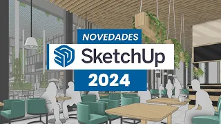 Novedades de SketchUp 2024 | Motor gráfico | Oclusión Ambiental | Trimble Connect | LayOut