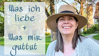 Was ich FEIERE | Was mir GUTTUT | Was ich MAG | SLOW LIVING ü50 | Muttertagsspecial 2023