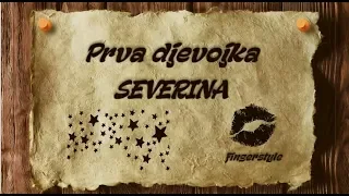 Prva djevojka - SEVERINA [cover/fingerstyle/instrumental/tekst]