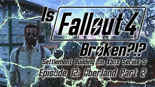 Is Fallout 4 Broken #12: Oberland Station Part 2