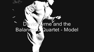 David Byrne and the Balanescu Quartet - Model