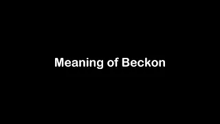 What is the Meaning of Beckon | Beckon Meaning with Example