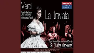 La Traviata, Act II Scene 2: I have asked him here to meet me (Violetta, Alfredo, Chorus)