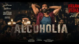 Alcoholia:Vikram Vedha | Hrithik Roshan, Saif Ali Khan | Vishal-Sheykhar, Manoj M | Lyric Studio