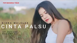 CINTA PALSU || Diana Malelak || Cipt.Rinto Nine || Lagu Pop Indonesia Timur Terbaru