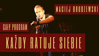 Maciej Brudzewski: "Każdy ratuje siebie" (cały program) I Stand-up 2019