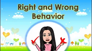 RIGHT AND WRONG BEHAVIOR FOR KIDS