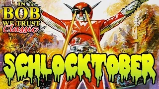 In Bob We Trust: SCHLOCKTOBER CLASSIC - "INFRAMAN"