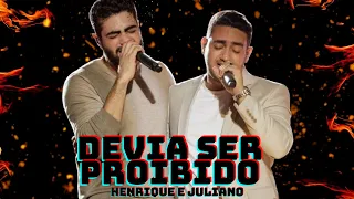 Henrique e Juliano - DEVIA SER PROIBIDO (Letra) DEVIA SER PROIBIDO DVD To Be Ao Vivo Em Brasília