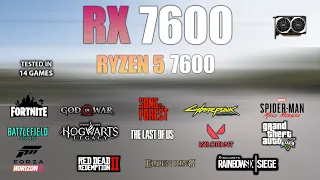 RX 7600 : Test in 14 Games - RX 7600 Gaming (Ryzen 5 7600)
