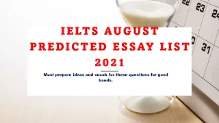 IELTS WRITING TASK 2: PREDICTED AUGUST ESSAYS || 7TH, 12TH, 21ST AND 28TH AUGUST ||MUST PREPARE