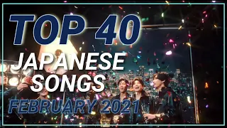 TOP 40 Japanese Songs of February 2021