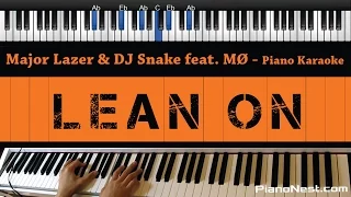 Major Lazer & DJ Snake feat MØ - Lean On - Piano Karaoke / Sing Along / Cover with Lyrics