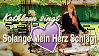 Solange Mein Herz Schlägt - Weddingsong gesungen von Kathleen