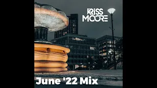 Kriss Moore June '22 Mix