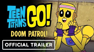 Teen Titans Go! and Doom Patrol - Official First Look Trailer | DC FanDome 2021