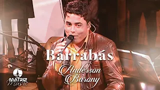 Anderson Barony | Barrabás (DVD Amizade Com Deus)