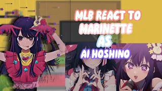 °MLB React To Marinette's Future As Ai Hoshino • pt 1/2 • || Molly Noir ||