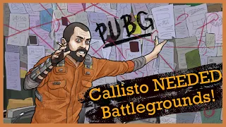 The Callisto Conspiracy: BETTER with PUBG?