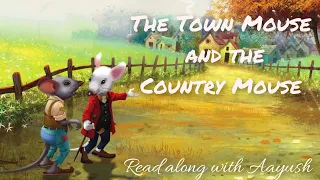 "The Town Mouse and the County Mouse" | Fabulous fables - Read along with Aayush