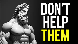 8 Types of People that You Should Never Help | Stoicism