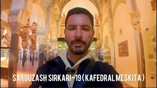 SARGUZASH SIRLARI -19 ( Kafedral Meskita )