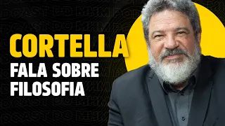 MARIO SERGIO CORTELLA (fala de FILOSOFIA) | PODCAST do MHM