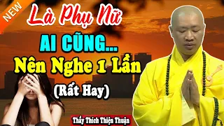 LÀ PHỤ NỮ Nên Nghe Bài Này Để Giải Bớt Nghiệp Cho Mình (Rất Hay) - Vấn Đáp Thầy Thích Thiện Thuận