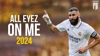 Karim Benzema 2024 ● All Eyes On Me (Gangsta Remix) - Ultimate Skills & Goals | HD