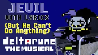 Jevil WITH LYRICS But He Can't Do Anything (1M Views Special) - deltarune THE MUSICAL IMSYWU