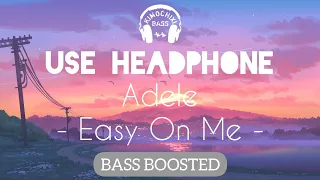 Adele - Easy On Me | BASS BOOSTED AUDIO 🎧