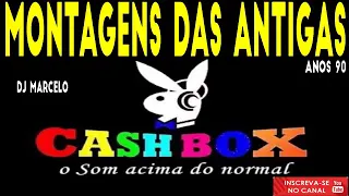 MONTAGENS DAS ANTIGAS/CASH BOX/ANOS 90 /SO RELIQUIA